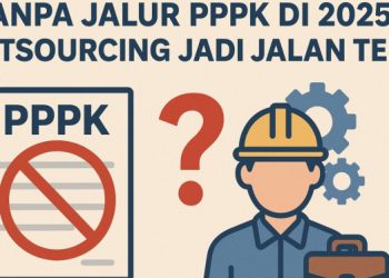 Tanpa Jalur PPPK 2025, Apakah Outsourcing Menjadi Solusi Alternatif?